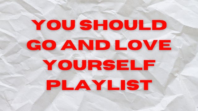 Self Love Playlist