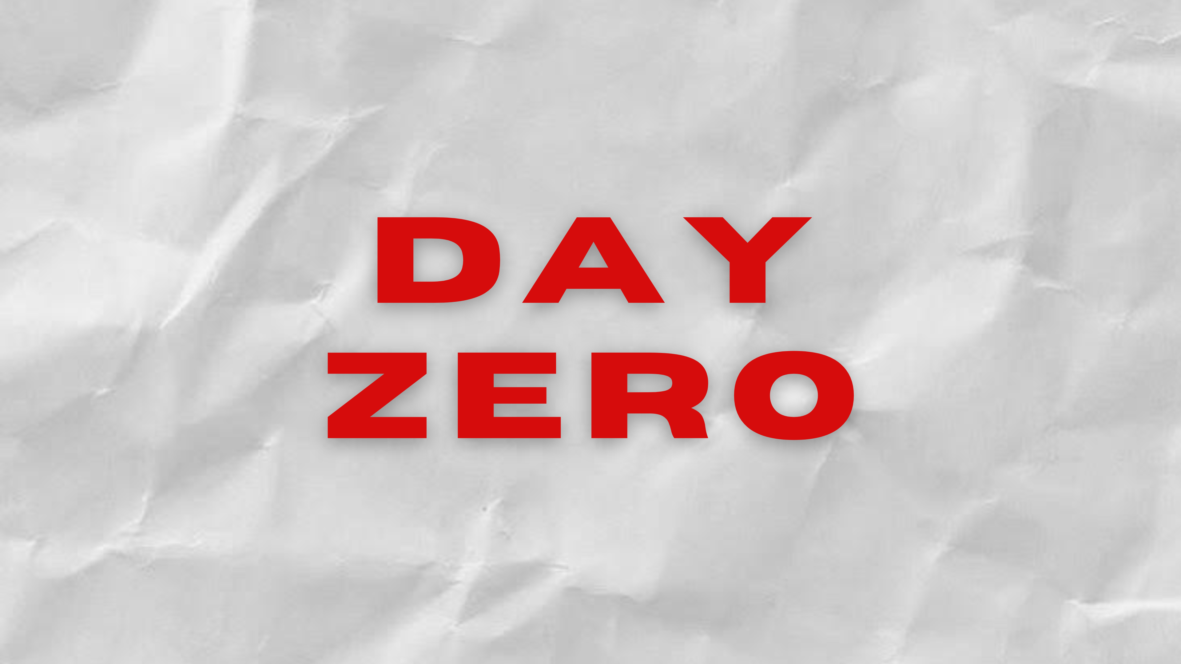 DAY ZERO