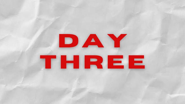 DAY THREE