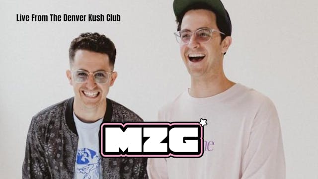 MZG live from Denver Kush Club (RIVER...