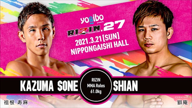 Kazuma Sone vs SHIAN RIZIN.27