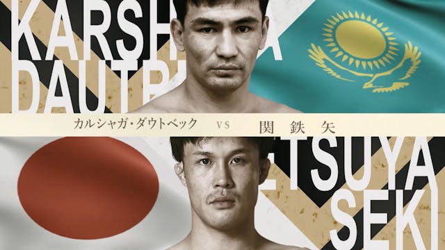 Karshyga Dautbek vs Tetsuya Seki RIZI...