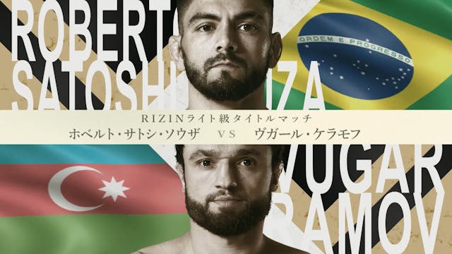 Roberto Satoshi Souza vs Vugar Karamo...