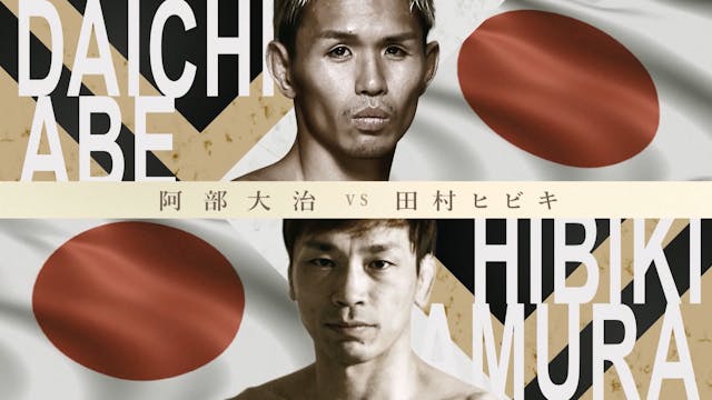 Daichi Abe vs Yukinari "Hibiki" Tamur...