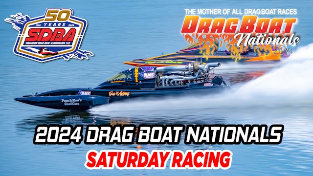 '24 Drag Boat Nationals - Saturday