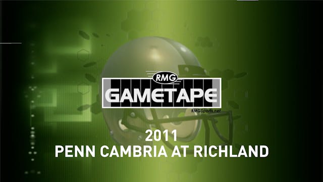 2011 - Penn Cambria vs Richland