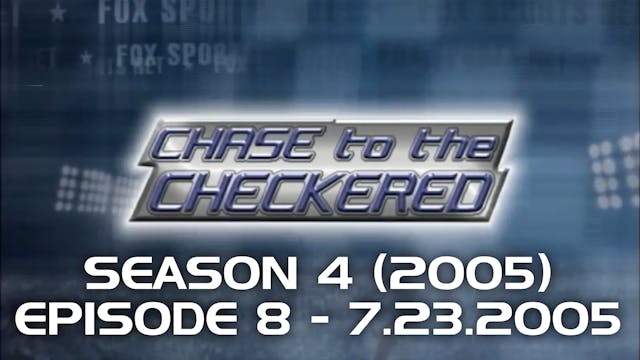 Chase to the Checkered 2005, Episode 8