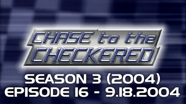 Chase to the Checkered 2004, Episode 16