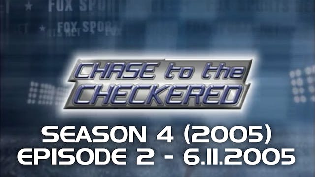 Chase to the Checkered 2005, Episode 2