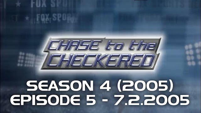 Chase to the Checkered 2005, Episode 5