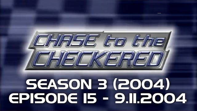 Chase to the Checkered 2004, Episode 15