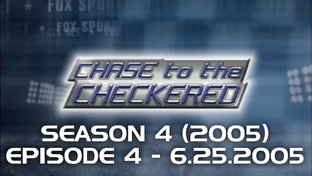 Chase to the Checkered 2005, Episode 4
