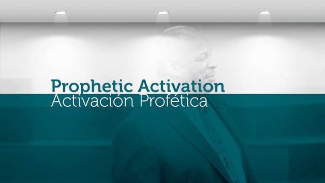 Prophetic Activation / Activación Profética