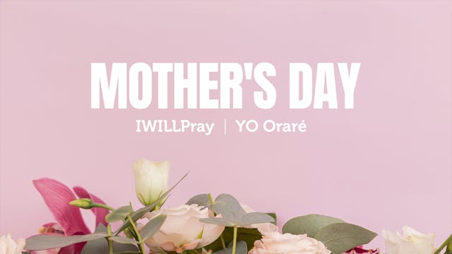IWILLPray Special Mother's Day 