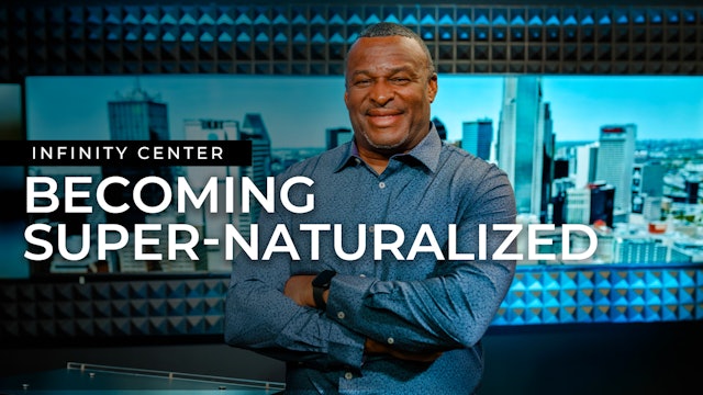 Infinity Center: Becoming Super-Naturalized 