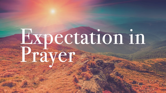 IWILLPray - Expectation in Prayer