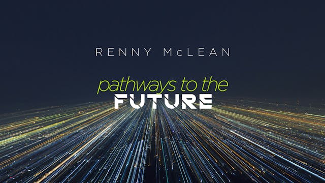 Pathways to the Future - Part 1