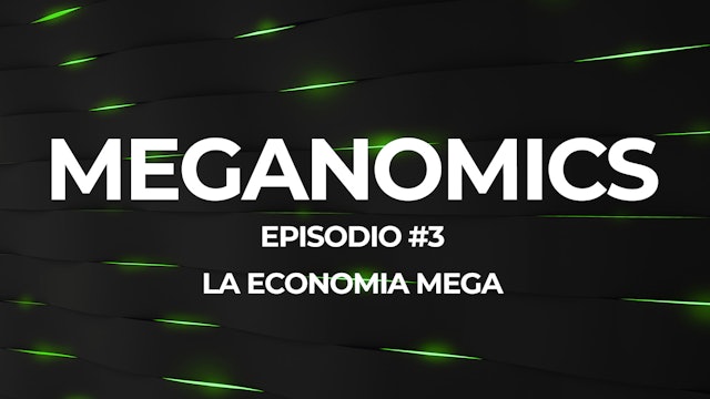 Meganomics | Episodio #3