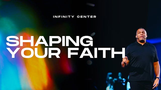 Infinity Center: Shaping your Faith 