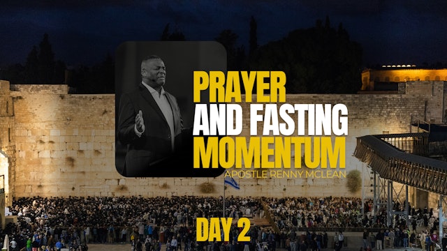 Prayer and Fasting Momentum Day II