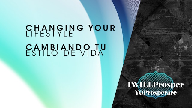 Changing your Lifestyle / Cambiando tu Estilo de Vida