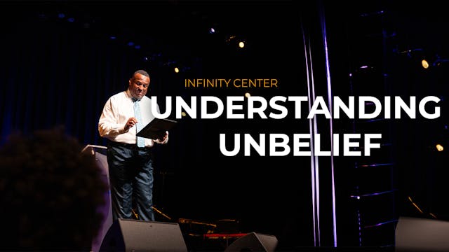 Infinity Center: Understanding Unbelief