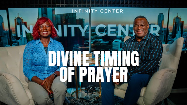 Infinity Center: DivineTiming and Prayer