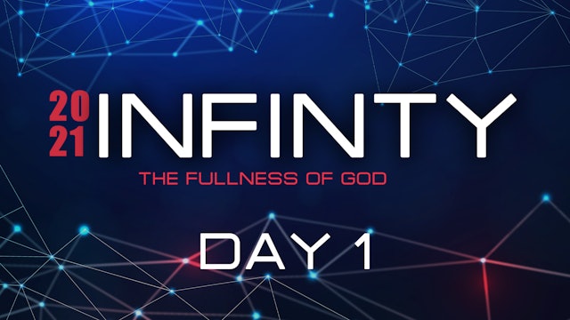 Day 1 of Infinity 2021 | The Fullness of God | Virtual Encounter