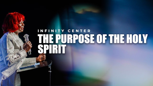 Infinity Center:The Purpose of the Holy Spirit