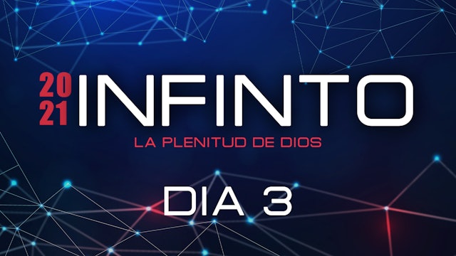 Dia 3 de Infinito | La plenitud de Dios | Encuentro Virtual