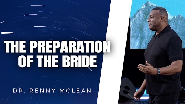 The Preparation of the Bride | Dr. Renny McLean