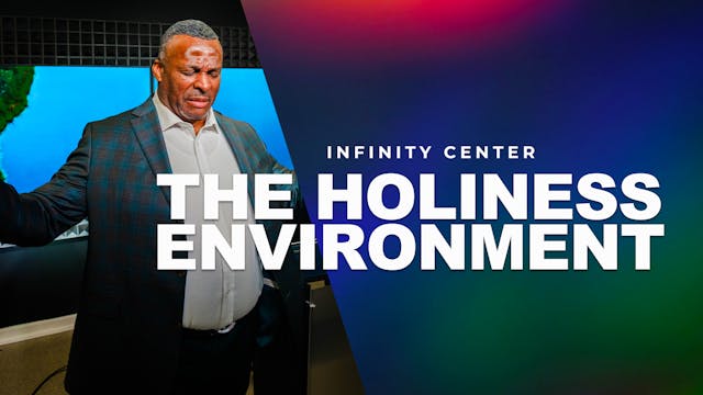 Infinity Center: The Holiness Environ...