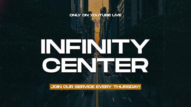 Infinity Center: Opportunities, Seasons & God