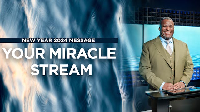 Your Miracle Stream 2024