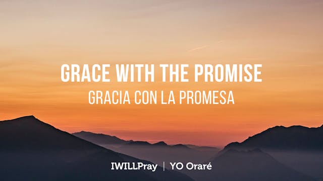 Grace With The Promise / Gracia Con L...