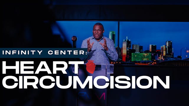 Infinity Center: Heart Circumcision