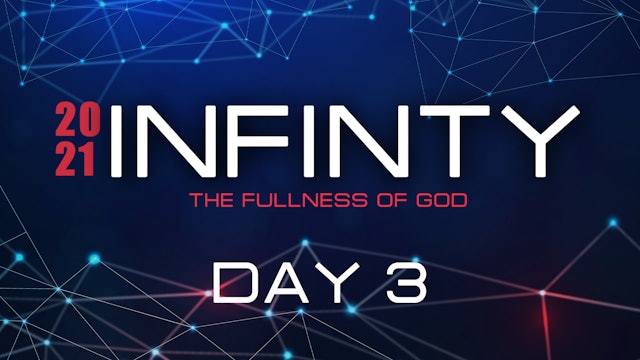 Day 3 of Infinity | The Fullness of God | Virtual Encounter