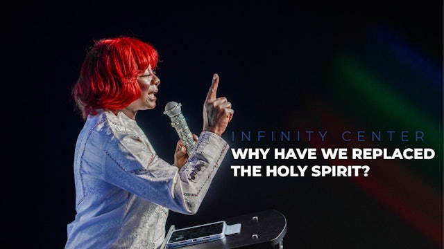 Infinity Center: Why have we replaced the Holy Spirit