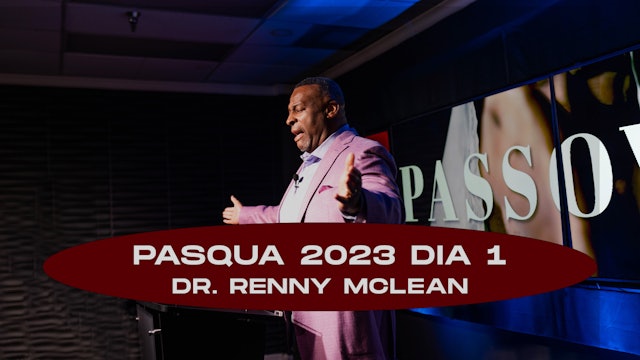 Pascua 2023 Dia 1: Dr. Renny McLean