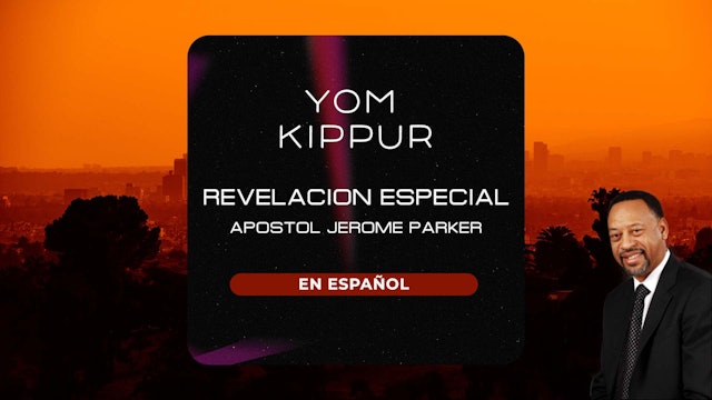 Spanish Yom Kippur | Apostle Jerome Parker 