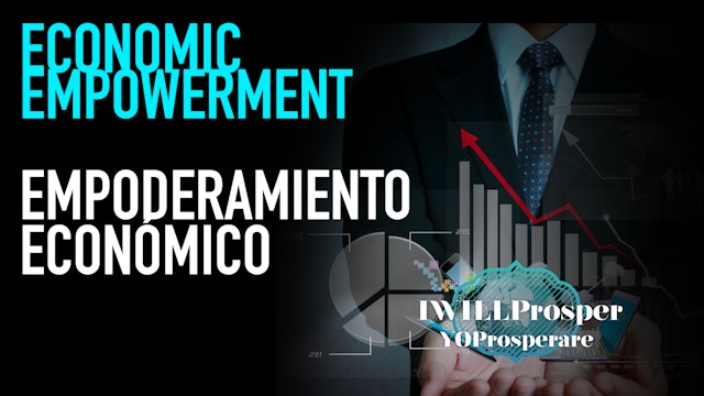Economic Empowerment / Empoderamiento Económico