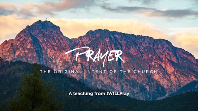 Prayer: The Original Intent of the Church