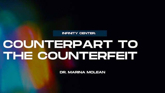 Infinity Center: Counterpart To The Counterfeit
