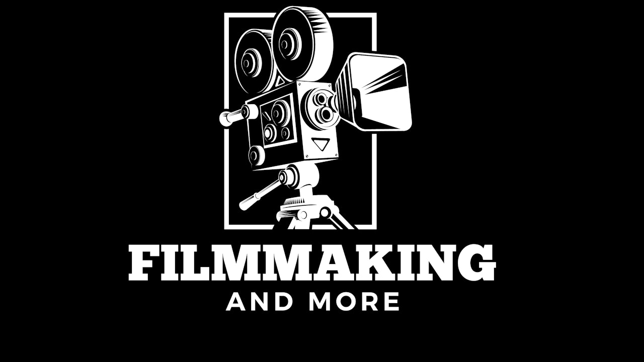 Filmmaking And More