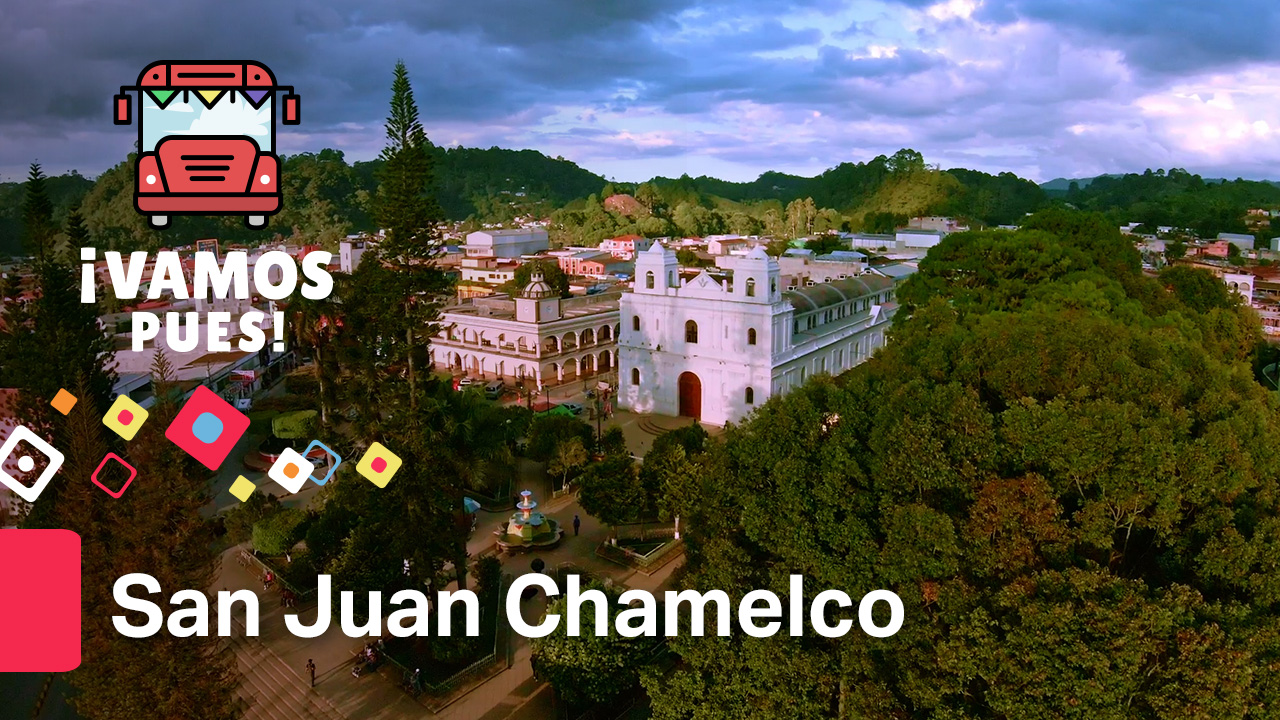 ¡Vamos Pues!: San Juan Chamelco