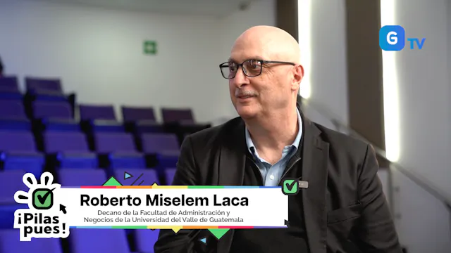 ¡PILAS PUES!: Roberto Miselem, UVG Br...