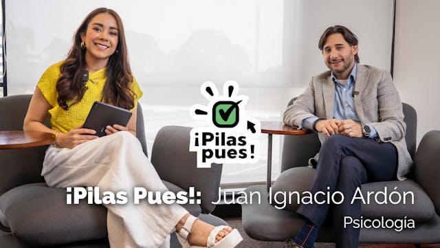 ¡Pilas Pues!: PSICOLOGÍA con Juan Ign...