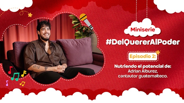 Nutriendo el potencial de Adrian Alburez, cantautor guatemalteco.