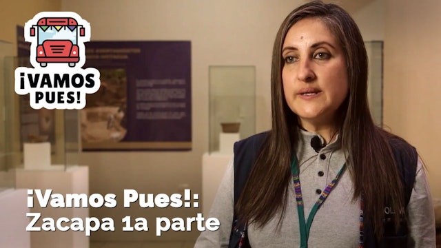 ¡VAMOS PUES!: Zacapa, primera parte