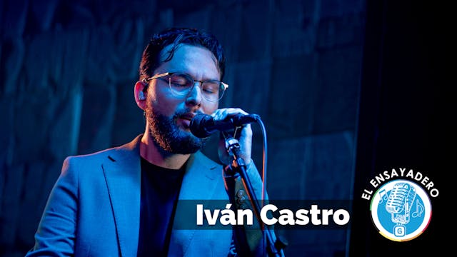 El Ensayadero: Iván Castro